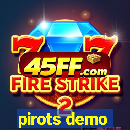 pirots demo